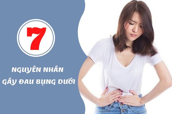 7 nguyên nhân gây đau bụng dưới thường xuyên? Cách khắc phục hiệu quả